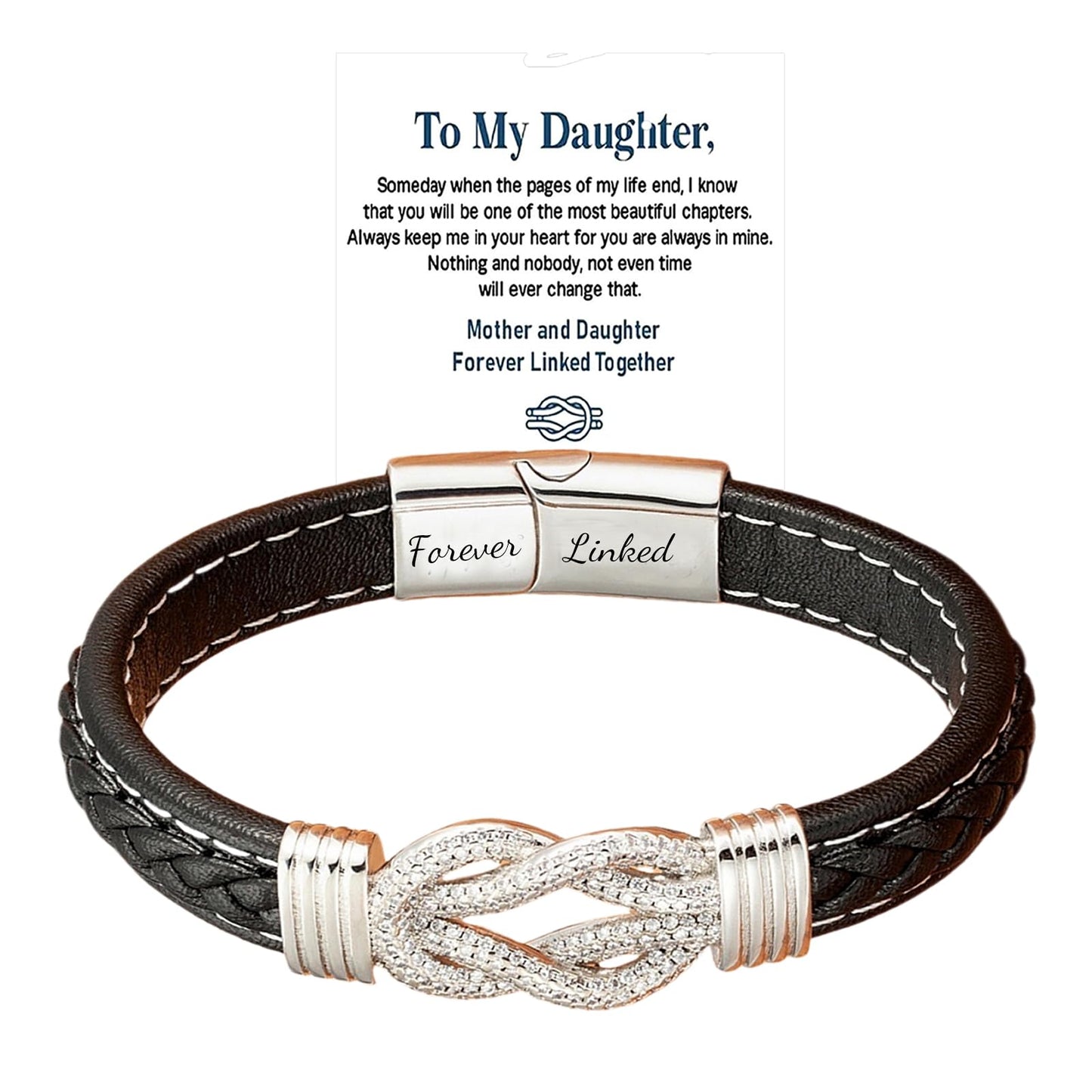 To My Daughter Love You Forever Bracelet, Mother and Daughter Forever Linked Together Braided Leather Bracelet, Inspirational Wristband for Women Infinity Knot Engraved Bangle Gift from Mom